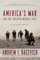کتاب «نبرد آمریکا برای خاورمیانه ای بزرگتر» به قلم اندرو جِی. باسویچ 